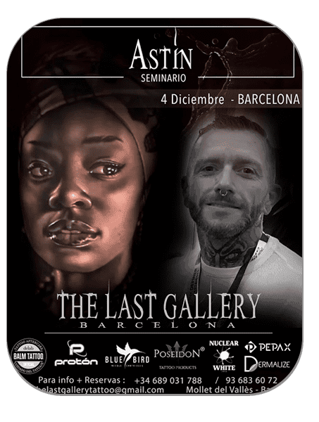 Seminario Astin en The last gallery tattoo Studio , Mollet del Vallès , Barcelona
